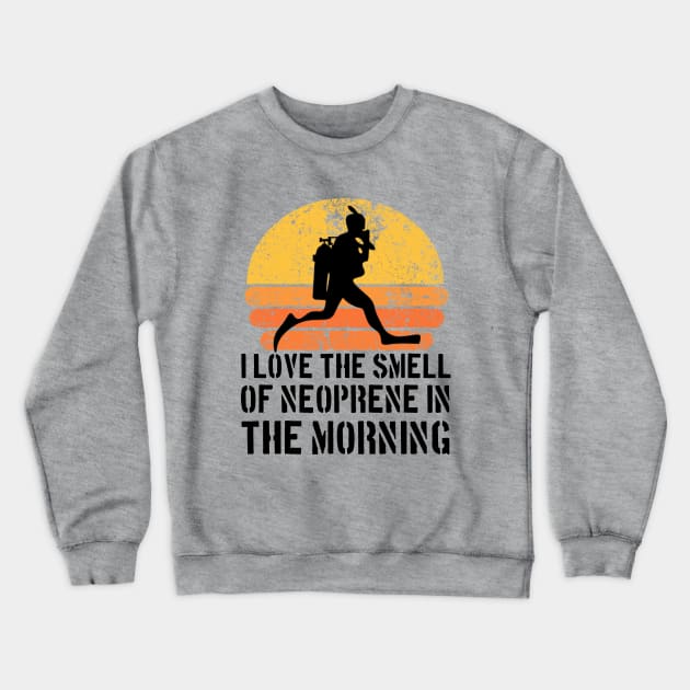 I love the smell of Neoprene in the Morning Crewneck Sweatshirt by Teessential